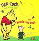 Image for Tick, tock, look at the clock! with Winnie-the-Pooh
