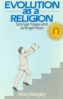 Image for Evolution as a Religion : Strange Hopes and Stranger Fears