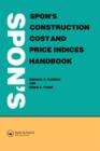 Image for Spon&#39;s Construction Cost and Price Indices Handbook