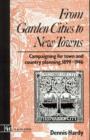 Image for From Garden Cities to New Towns : Campaigning for Town and Country Planning 1899-1946