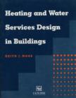 Image for Heating and Water Services Design in Buildings