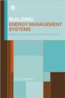 Image for Building energy management systems  : an application to heating, natural ventilation, lighting and occupant satisfaction