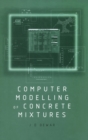 Image for Computer modelling of concrete mixtures