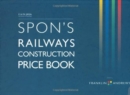 Image for Spon&#39;s Railways Construction Price Book