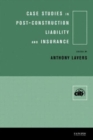Image for Case studies in post-construction liability and insurance