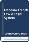 Image for Dadomo French Law &amp; Legal System