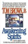 Image for Awakening Spirits : A Native American Path to Inner Peace, Healing, and Spiritual Growth