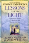 Image for George Anderson&#39;s Lessons from the Light : Extraordinary Messages of Comfort and Hope from the Other Side