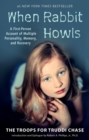 Image for When Rabbit Howls : A First-Person Account of Multiple Personality, Memory, and Recovery
