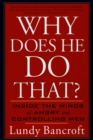Image for Why does he do that?  : inside the minds of angry and controlling men