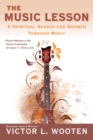 Image for The music lesson  : a spiritual search for growth through music