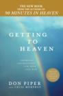 Image for Getting to Heaven : Departing Instructions for Your Life Now