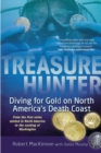 Image for Treasure Hunter : Diving for Gold on North America&#39;s Death Coast