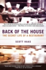 Image for Back of the house  : the secret life of a restaurant
