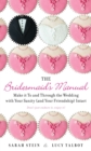 Image for The Bridesmaid&#39;s Manual : Make it To and Through the Wedding with Your Sanity (and Your Friendship) Intact