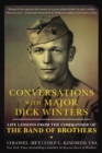 Image for Conversations with Major Dick Winters  : life lessons from the commander of the Band of Brothers