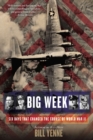 Image for Big Week : Six Days that Changed the Course of World War II