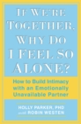 Image for If We&#39;re Together, Why Do I Feel So Alone?