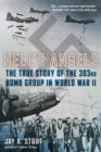 Image for Hell&#39;s Angels  : the true story of the 303rd Bomb Group in World War II