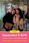 Image for Separated @ birth  : a true love story of twin sisters reunited