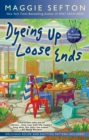 Image for Dyeing up loose ends