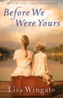 Image for Before We Were Yours : A Novel