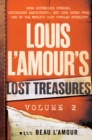 Image for Louis L&#39;Amour&#39;s Lost Treasures: Volume 2: More Mysterious Stories, Unfinished Manuscripts, and Lost Notes from One of the World&#39;s Most Popular Novelists
