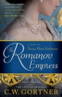 Image for The Romanov Empress : A Novel of Tsarina Maria Feodorovna