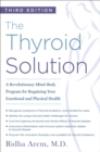 Image for Thyroid solution  : a revolutionary mind-body program for regaining your emotional and physical health