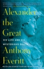 Image for Alexander the Great: His Life and His Mysterious Death