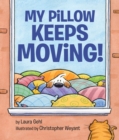 Image for My Pillow Keeps Moving