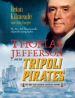 Image for Thomas Jefferson and the Tripoli Pirates (Young Readers Adaptation) : The War That Changed American History