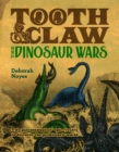 Image for Tooth and Claw: The Dinosaur Wars