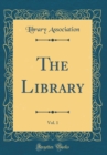 Image for The Library, Vol. 1 (Classic Reprint)