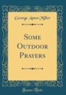 Image for Some Outdoor Prayers (Classic Reprint)