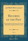 Image for Records of the Past, Vol. 4: Being English Translations of the Ancient Monuments of Egypt and Western Asia (Classic Reprint)