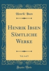 Image for Henrik Ibsen Samtliche Werke, Vol. 4 of 5 (Classic Reprint)
