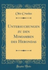 Image for Untersuchungen zu den Mimiamben des Herondas (Classic Reprint)