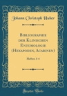 Image for Bibliographie der Klinischen Entomologie (Hexapoden, Acarinen): Heften 1-4 (Classic Reprint)