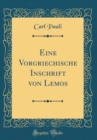 Image for Eine Vorgriechische Inschrift von Lemos (Classic Reprint)