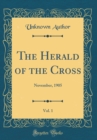 Image for The Herald of the Cross, Vol. 1: November, 1905 (Classic Reprint)