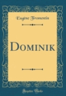 Image for Dominik (Classic Reprint)