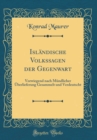 Image for Islandische Volkssagen der Gegenwart: Vorwiegend nach Mundlicher Uberlieferung Gesammelt und Verdeutscht (Classic Reprint)