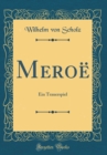 Image for Meroe: Ein Trauerspiel (Classic Reprint)