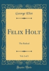 Image for Felix Holt, Vol. 2 of 3: The Radical (Classic Reprint)