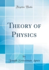 Image for Theory of Physics (Classic Reprint)