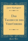Image for Das Tagebuch des Verfuhrers (Classic Reprint)