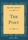 Image for The Poet (Classic Reprint)