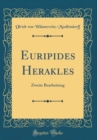 Image for Euripides Herakles: Zweite Bearbeitung (Classic Reprint)