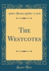 Image for The Westcotes (Classic Reprint)